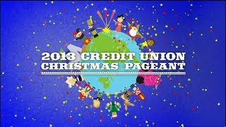 2013 Credit Union Christmas Pageant [upl. by Steffane]