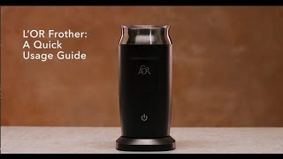 LOR Milk Frother A Quick Usage Guide [upl. by Ainnos809]