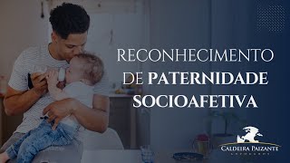 Reconhecimento de Paternidade Socioafetiva [upl. by Ahtnamas666]